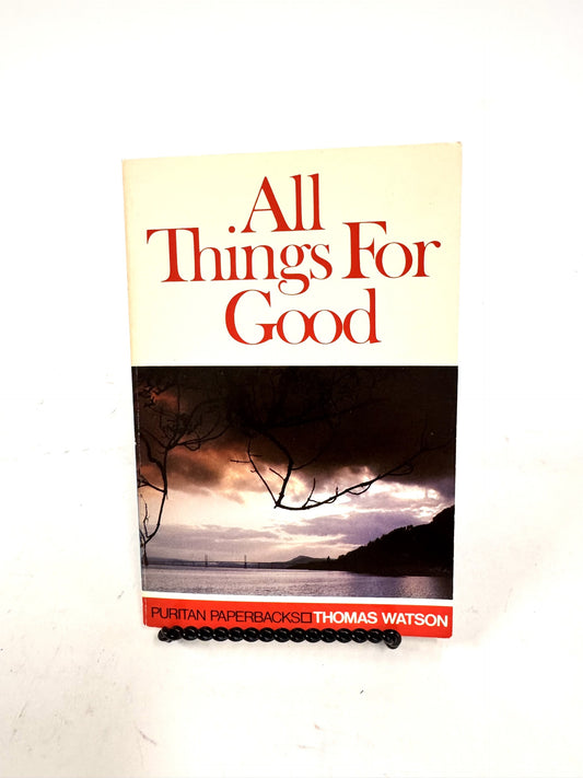 All Things For Good