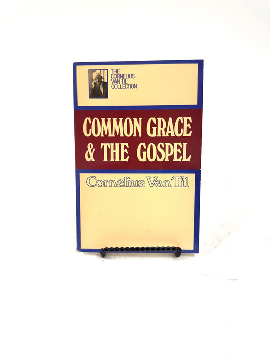 Common Grace & The Gospel