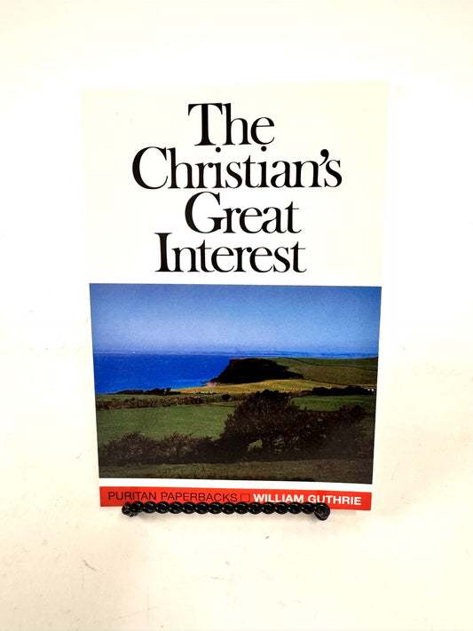 The Christian's Great Interest