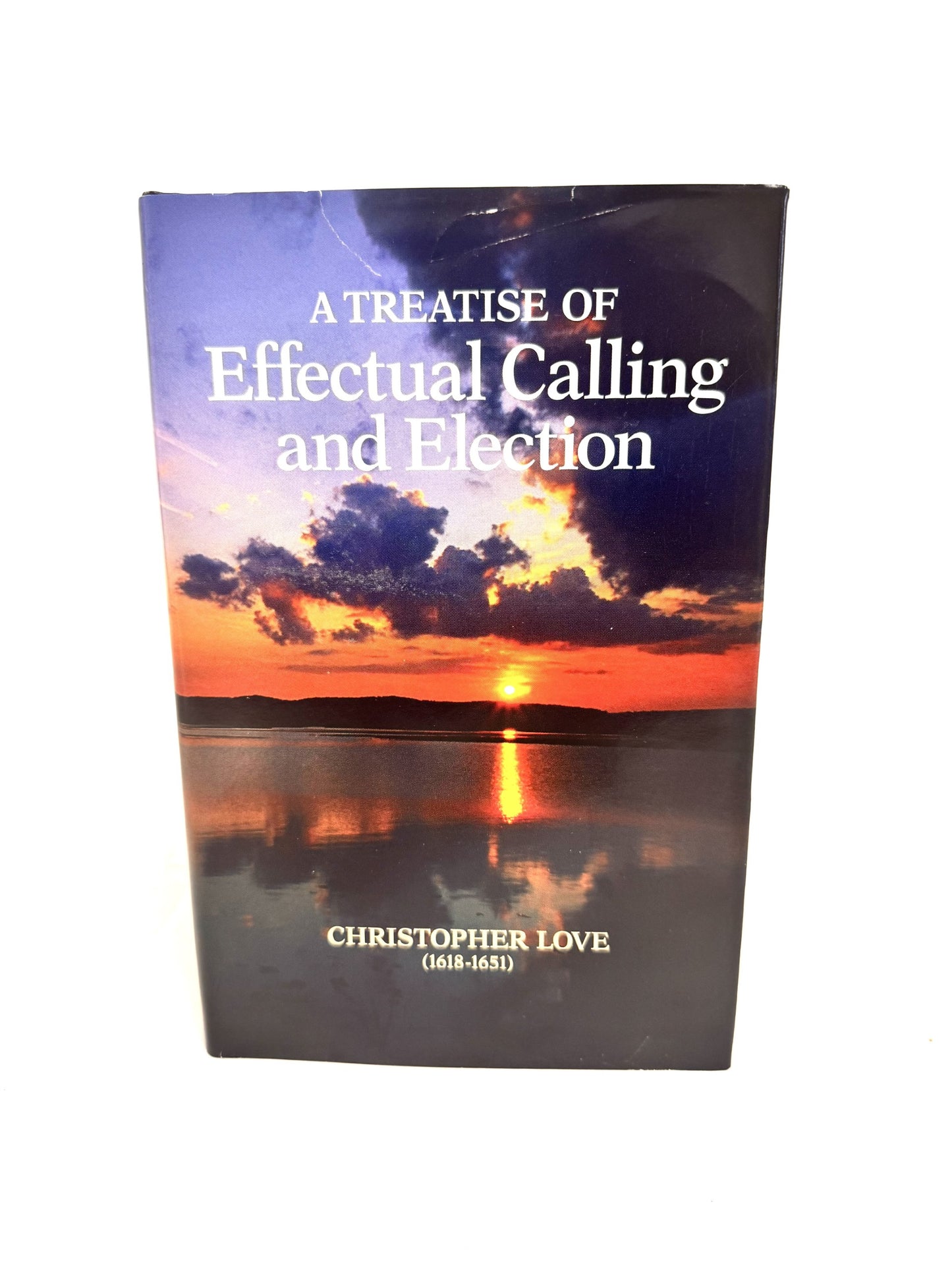 Treatise of Effectual Calling and Election
