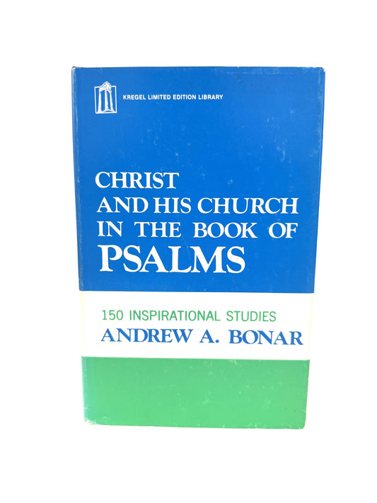 Christ and His Church in the Book of Psalms