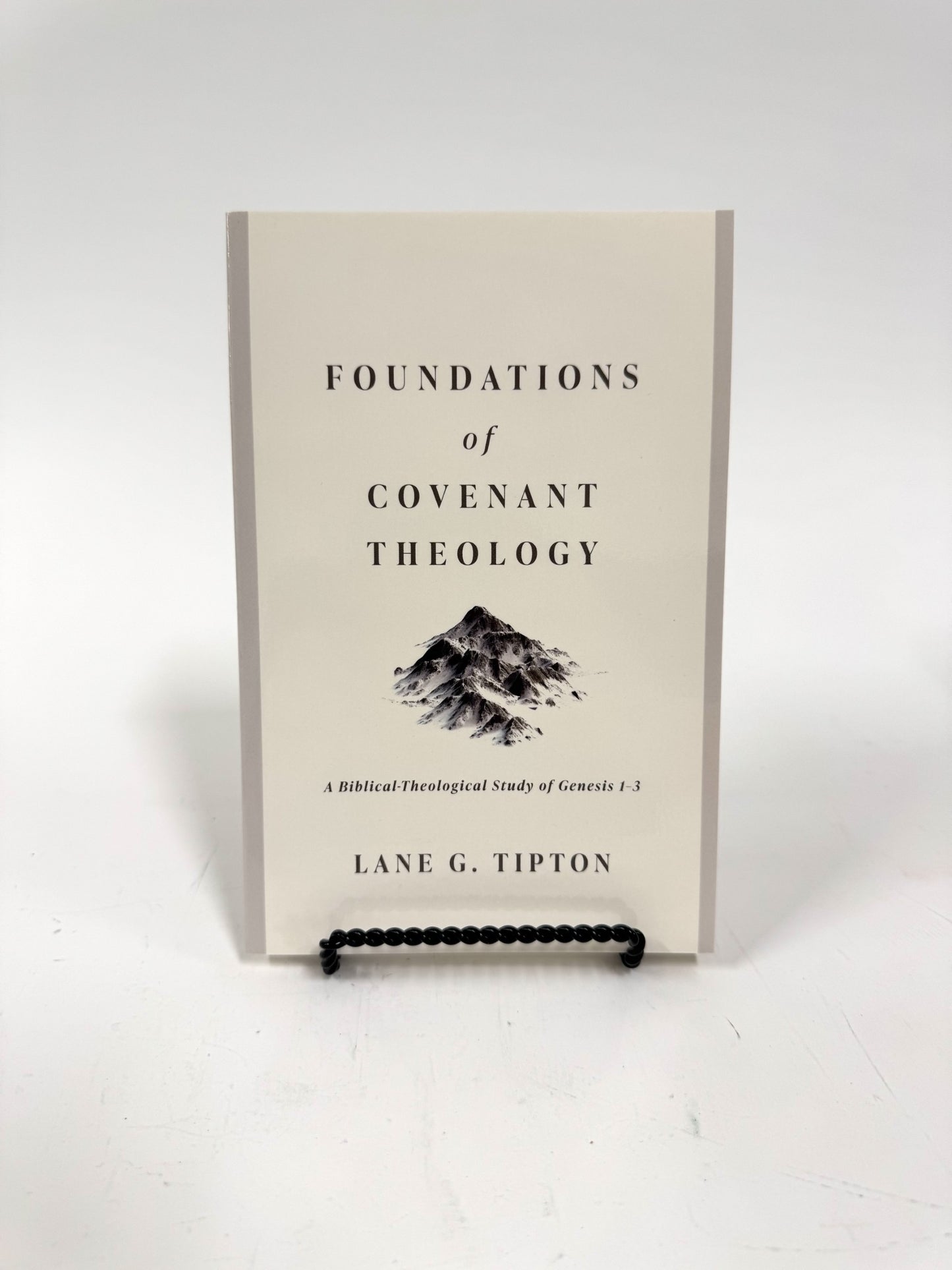 Foundations of Covenant Theology
