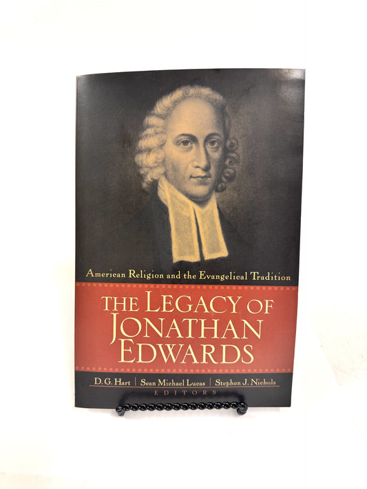 The Legacy of Jonathan Edwards