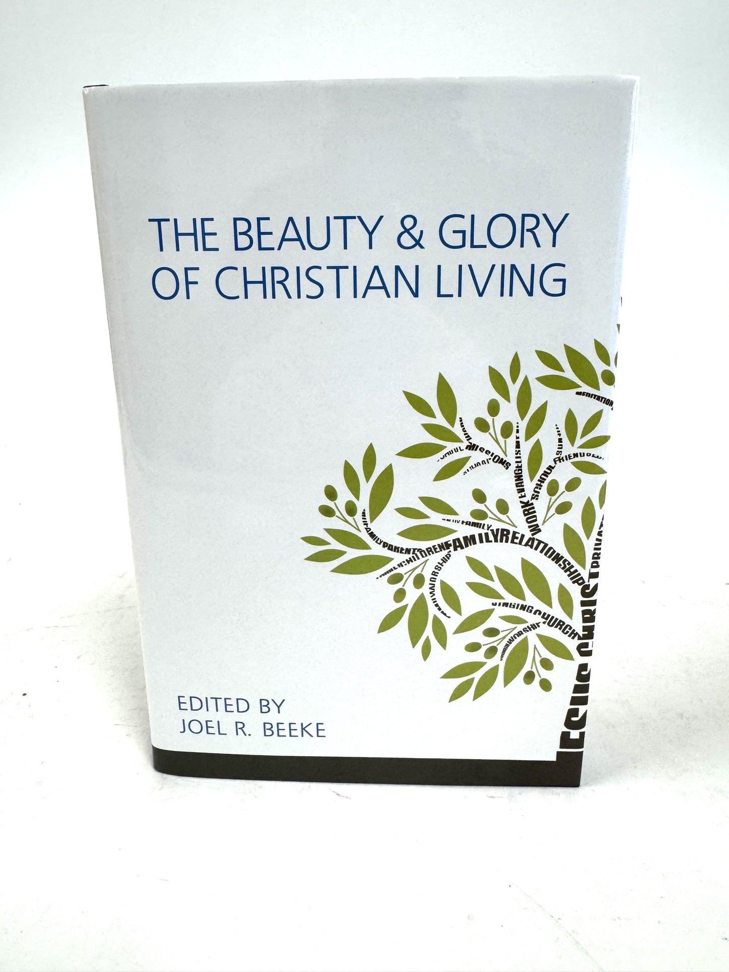 The Beauty & Glory of Christian Living