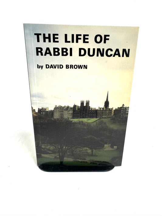 The Life of Rabbi Duncan
