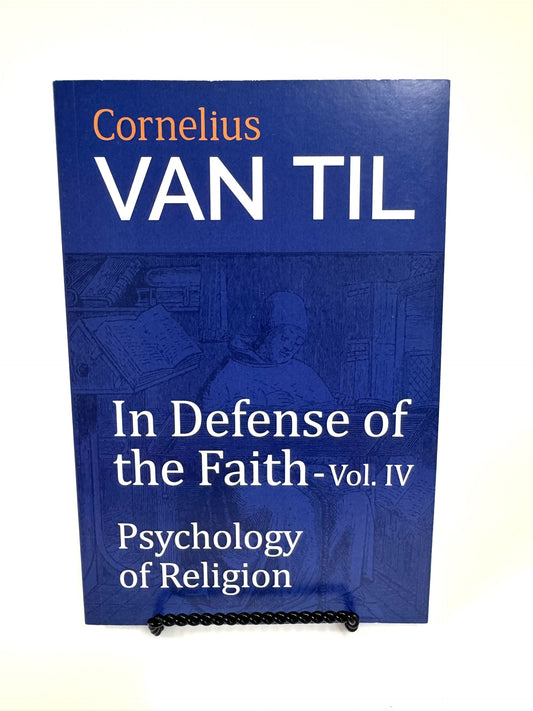 In Defense of the Faith: Psychology of Religion vol. IV