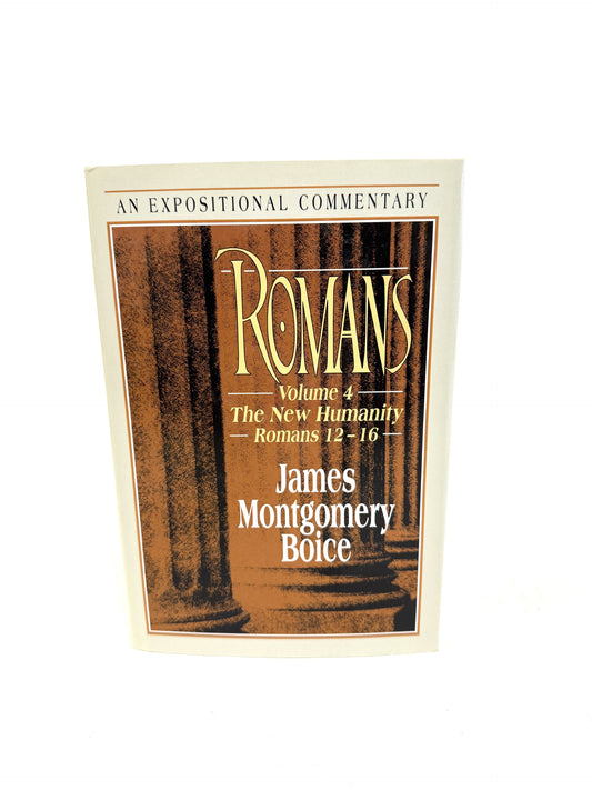 Romans Volume 4: The New Humanity. Romans 12-16