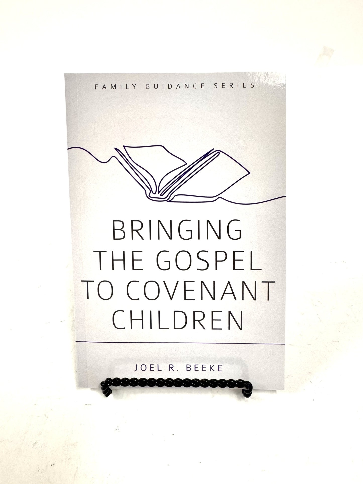 Bringing the Gospel to Covenant Children 2nd ed.