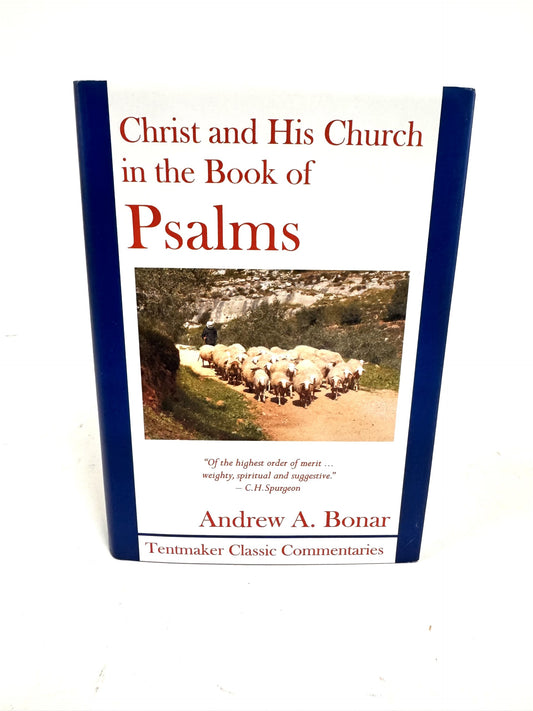 Christ and His Church in the Book of Psalms