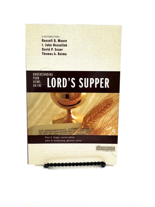 Understanding Four Views on the Lord's Supper