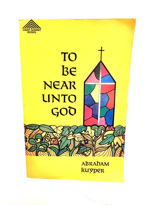 To Be Near Unto God