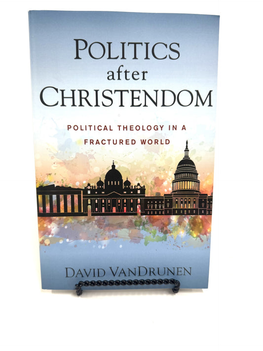 Politics after Christendom
