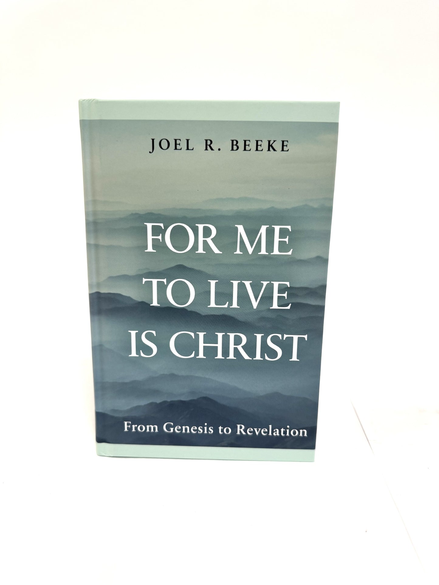 For Me to Live is Christ