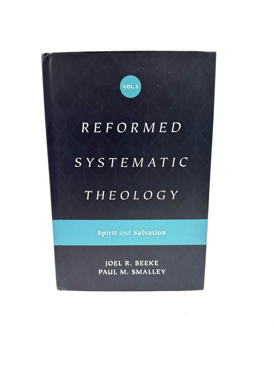 Reformed Systematic Theology Vol. 3