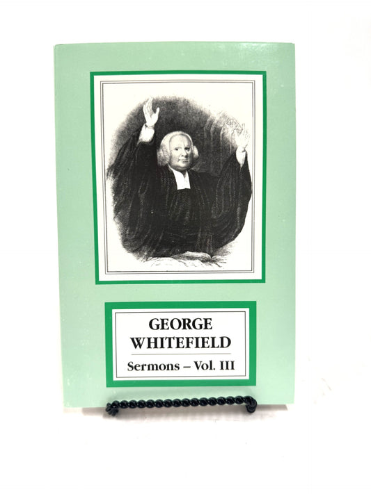 George Whitefield Sermons - Vol. III