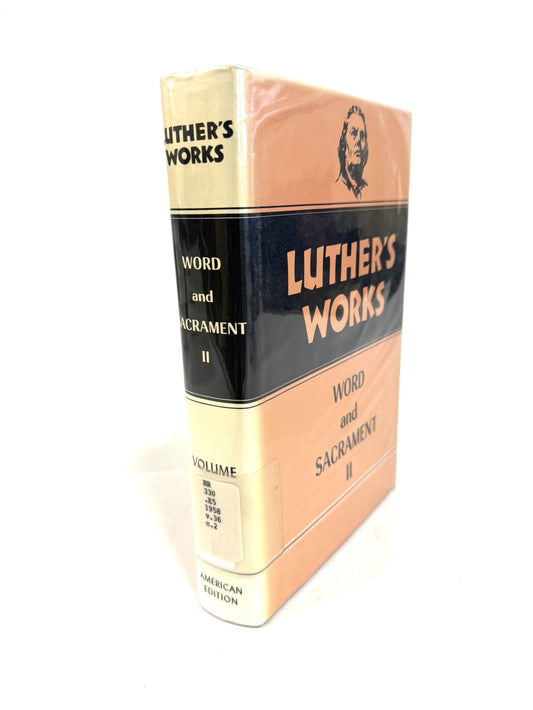 Luther's Works: Word and Sacrament II