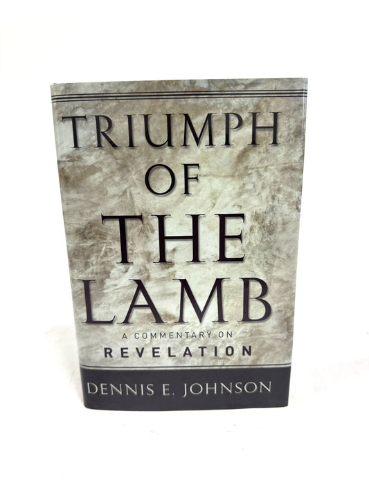 Triumph of the Lamb: A Commentary on Revelation