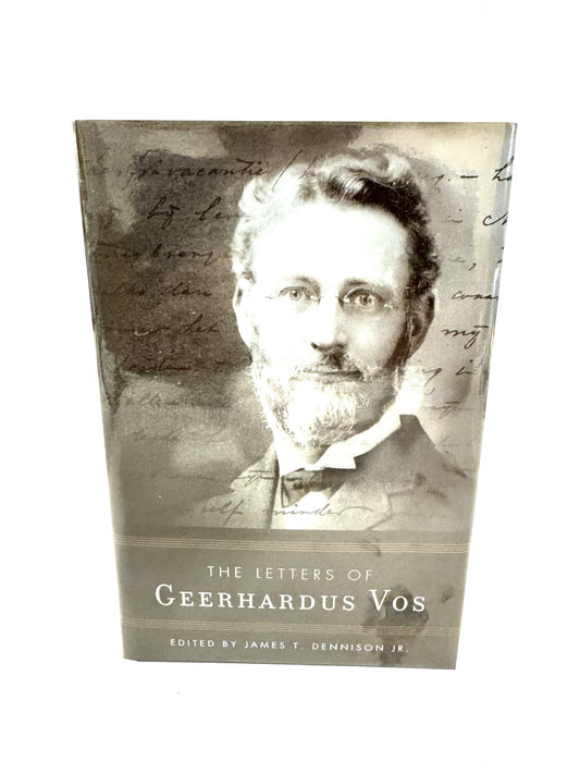 The Letters of Geerhardus Vos