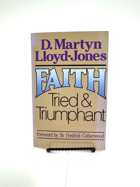 Faith Tried & Triumphant