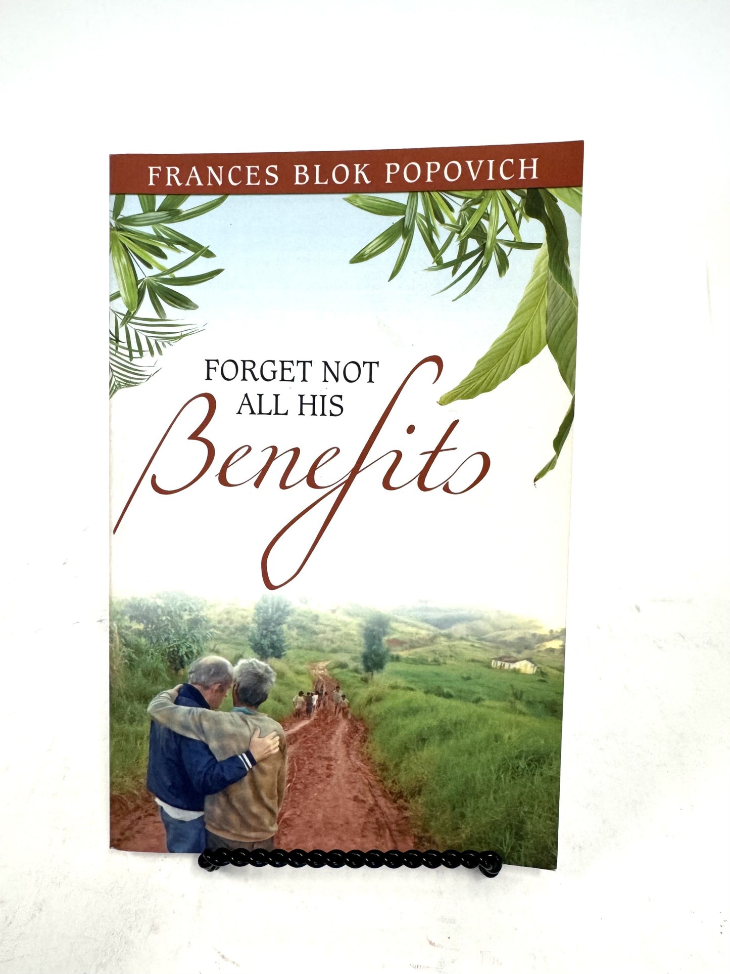 Forget Not All His Benefits