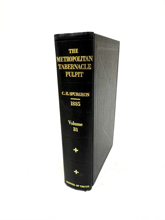 Metropolitan Tabernacle Pulpit Vol. 31