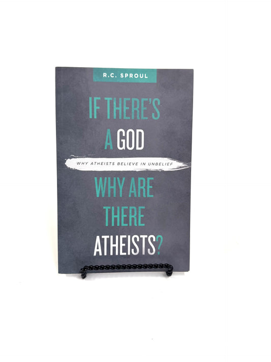 If There's a God Why Are There Atheists?