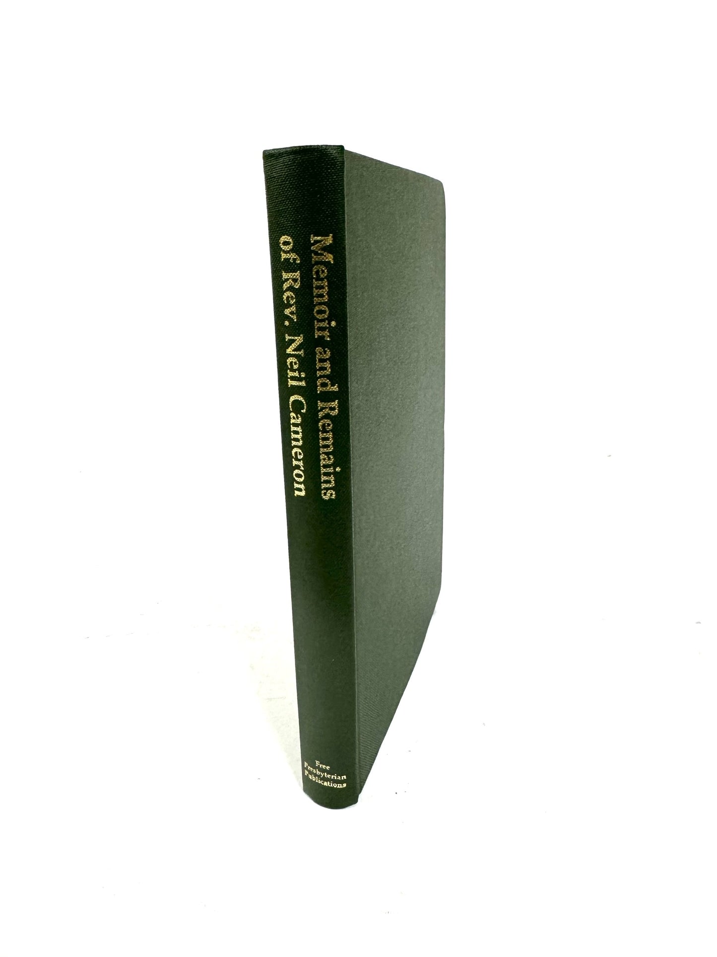 Memoir and Remains of Rev. Neil Cameron