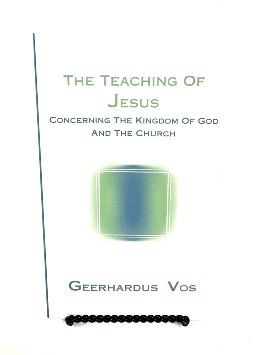 The Teaching of Jesus Concerning the Kingdom of God and the Church