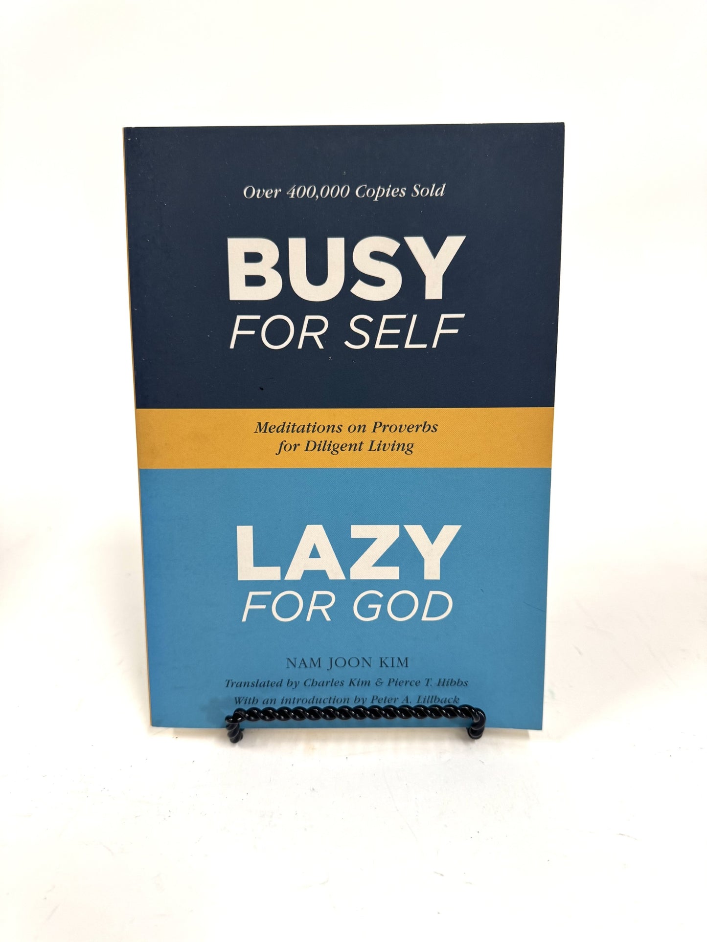Busy for Self, Lazy for God