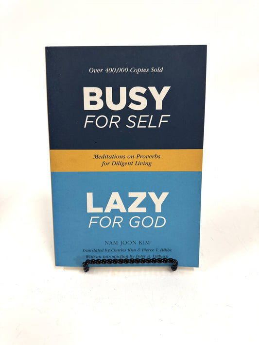 Busy for Self, Lazy for God