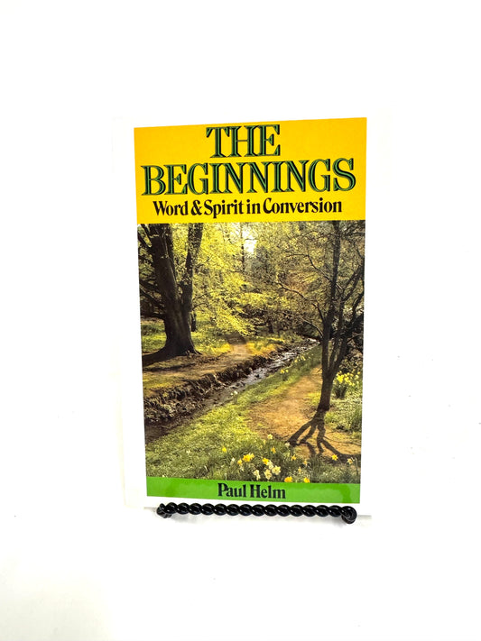 The Beginnings: Word & Spirit in Conversion