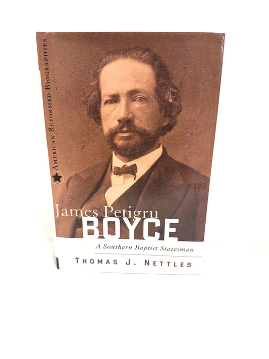 James Petigru Boyce: A Southern Baptist Statesman