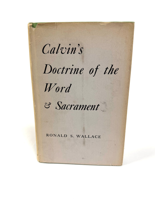 Calvin's Doctrine of the Word & Sacrament