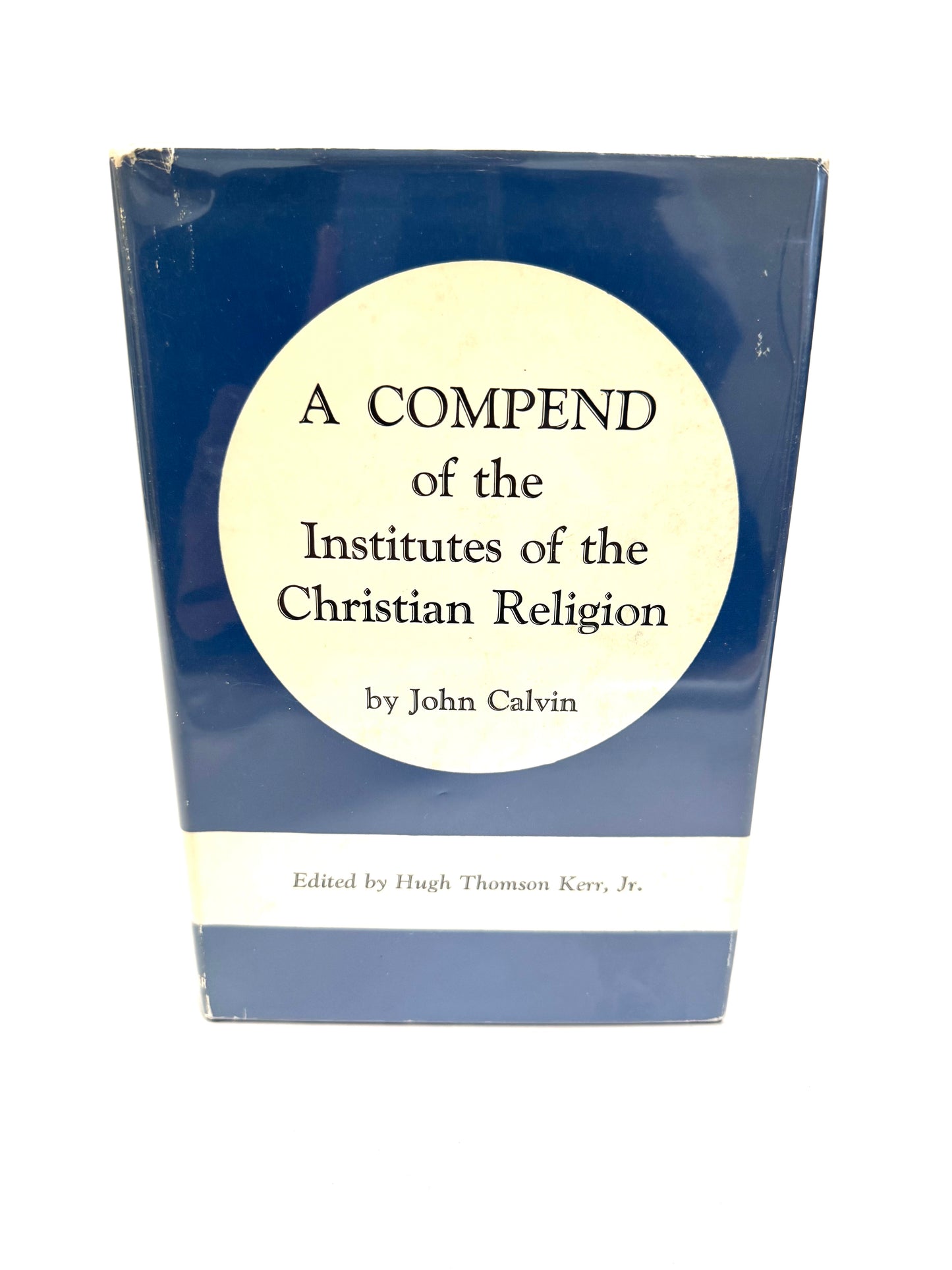 A Compend of the Institutes of the Christian Religion (Signed)