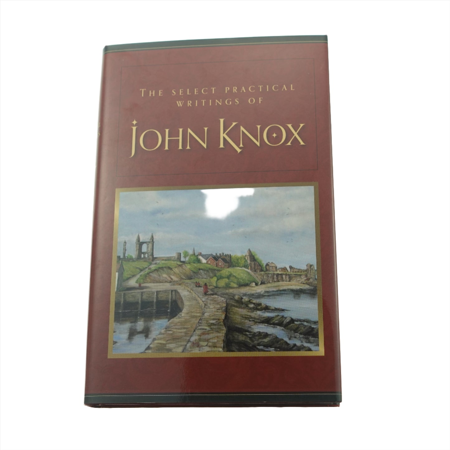 Select Practical Writings of John Knox