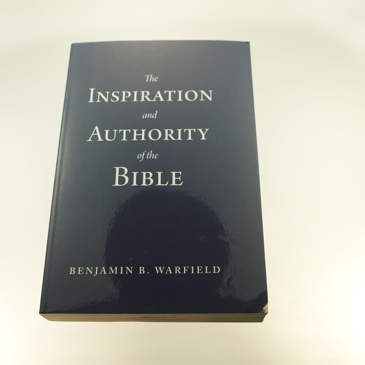 Inspiration and Authority of the Bible