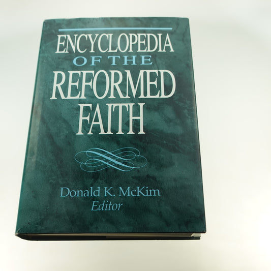 Encyclopedia of the Reformed Faith