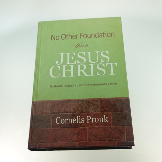 No Other Foundation than Jesus Christ