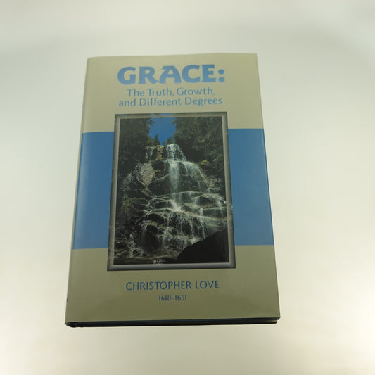 Grace: The Truth, Growth, and Different Degrees