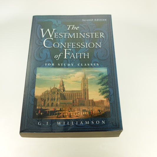 The Westminster Confession of Faith for Study Classes