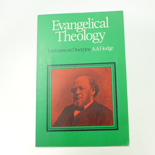 Evangelical Theology Lectures on Doctrine