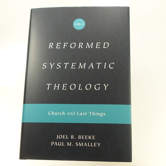 Reformed Systematic Theology Vol. 4 (New)