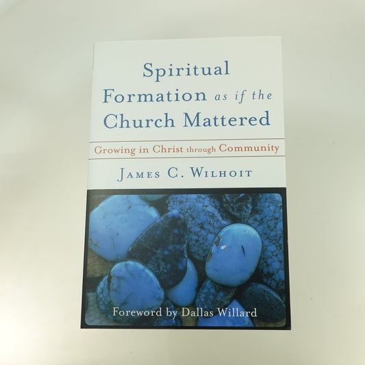 Spiritual Formation as if the Church Mattered