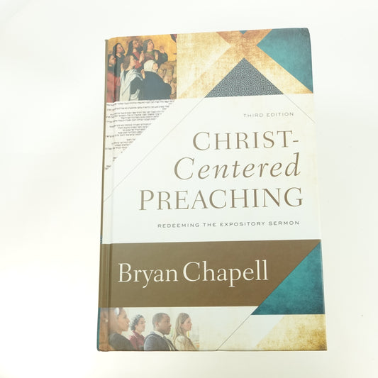 Christ Centered Preaching 3rd ed.