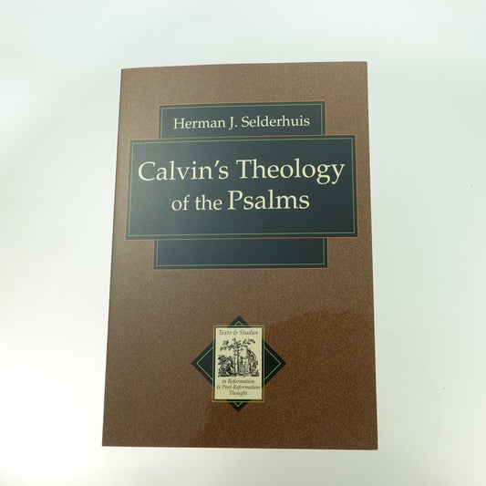 Calvin's Theology of the Psalms