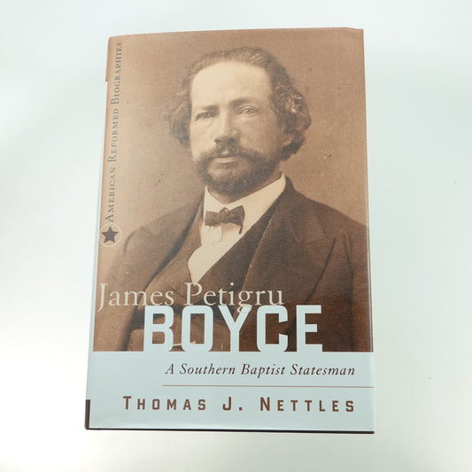 James Petigru Boyce: A Southern Baptist Statesman