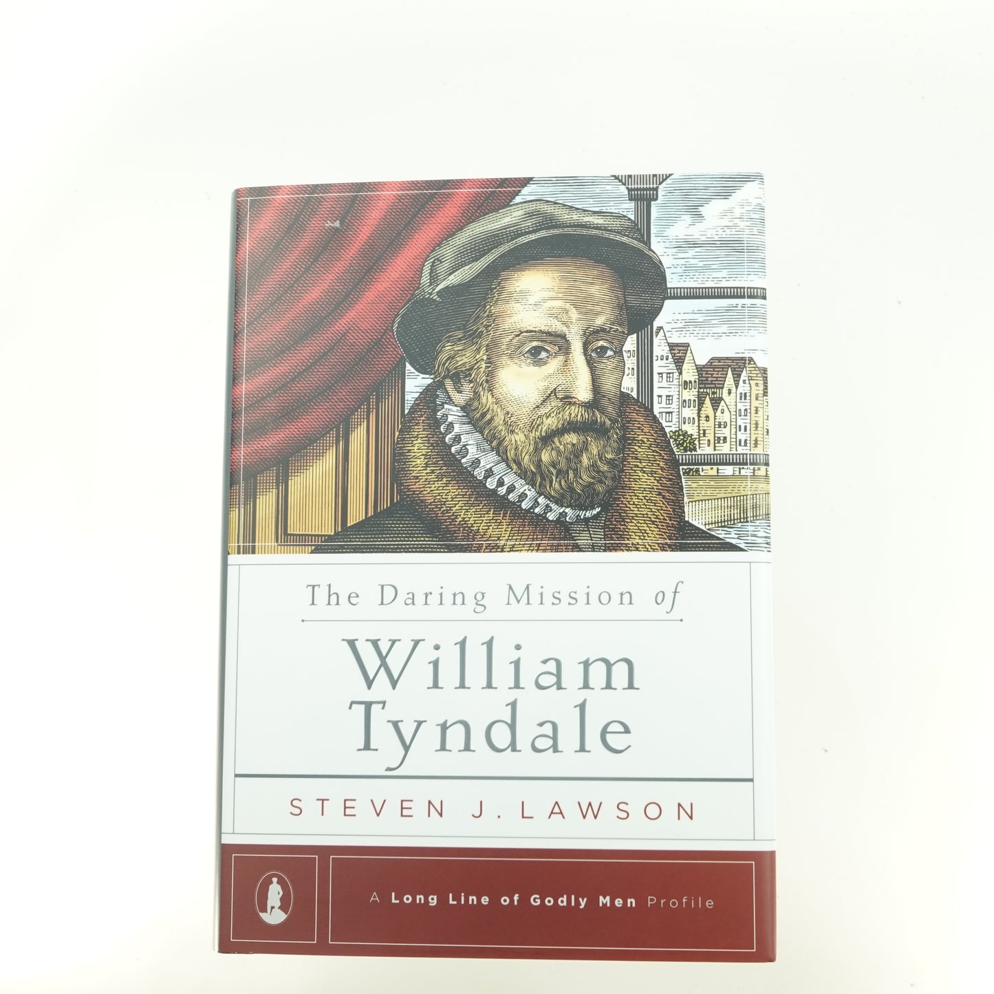 The Daring Mission of William Tyndale