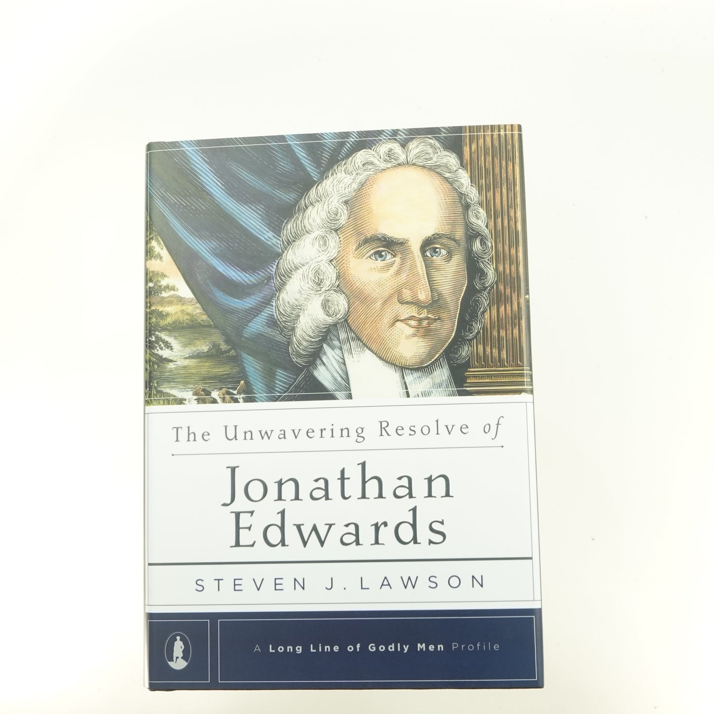 The Unwavering Resolve of Jonathan Edwards