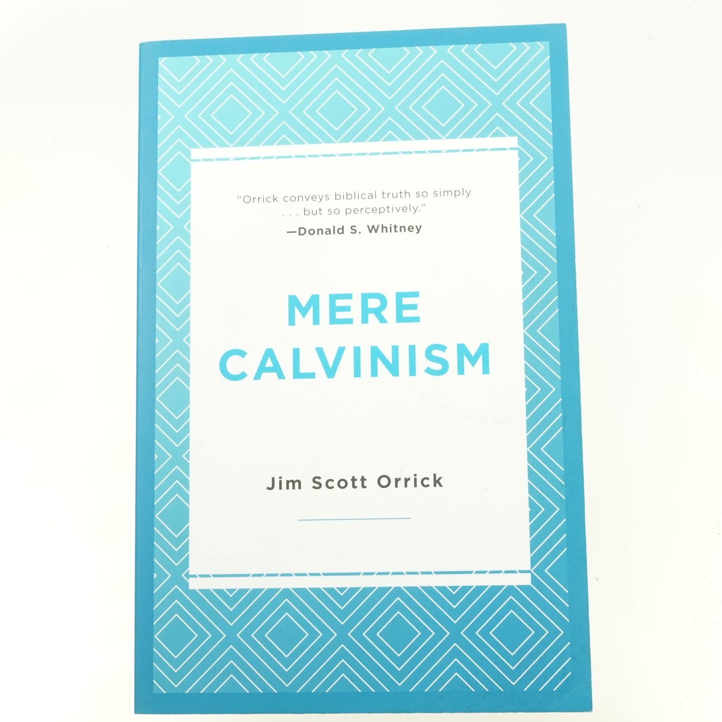 Mere Calvinism