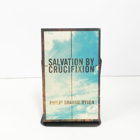 Salvation By Crucifixion